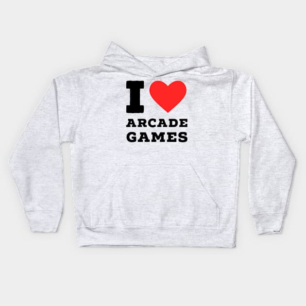 i love arcade game Kids Hoodie by richercollections